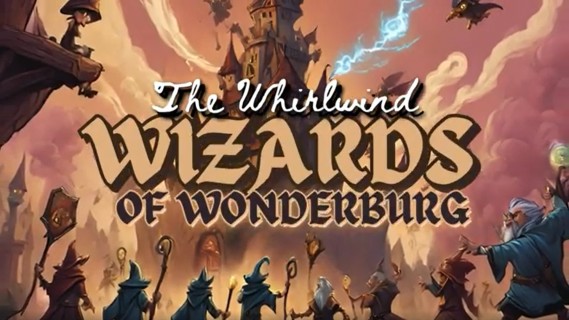 The Whirlwind Wizards of Wonderburg