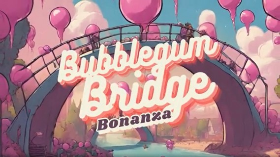 The Bubblegum Bridge Bonanza