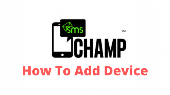 SMS Champ™ Add Device Tutorial