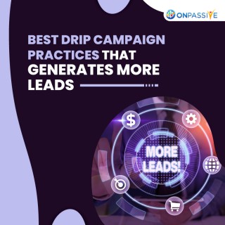 ONPASSIVE BLOG VIDEO: How To Generate More Leads Through Drip Marketing