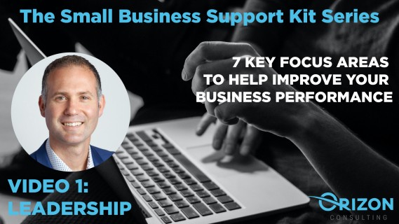 Video 1 LEADERSHIP - 7 KEY FOCUS AREAS TO HELP IMPROVE YOUR BUSINESS PERFORMANCE