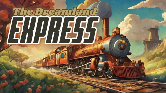 The Dreamland Express