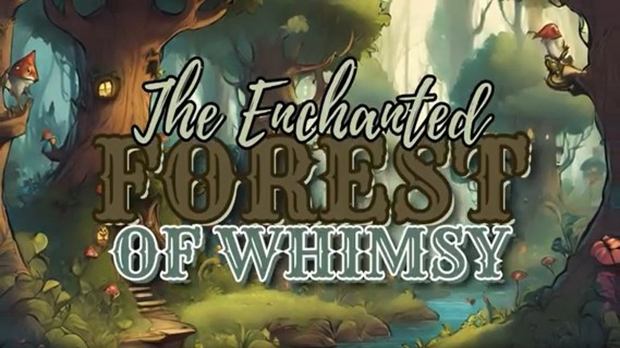 The Enchanted Forest of Whimsy