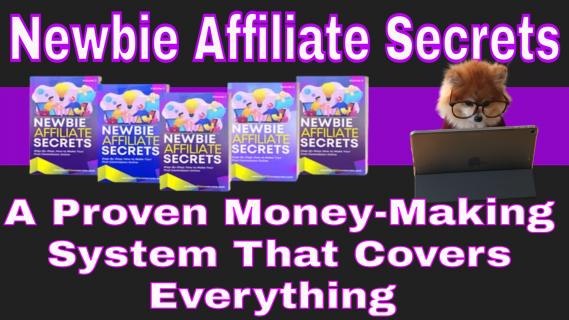 Newbie Affiliate Secrets - Complete step-by-step course.